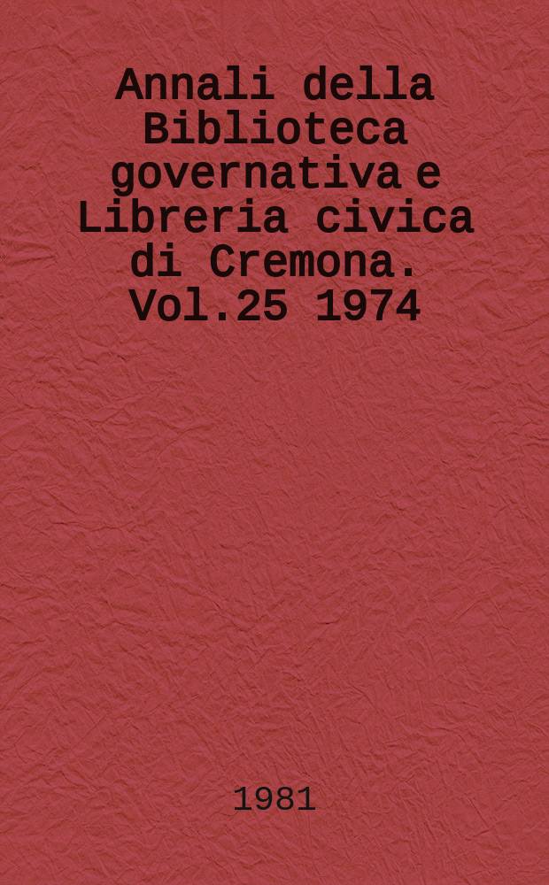 Annali della Biblioteca governativa e Libreria civica di Cremona. Vol.25 1974 : L'istituzione dell'Ospedale di S. Alescio