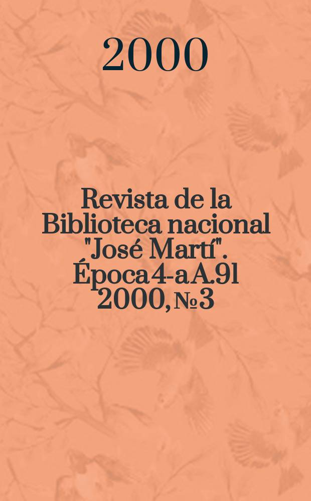 Revista de la Biblioteca nacional "José Martí". Época 4-a A.91 2000, №3/4