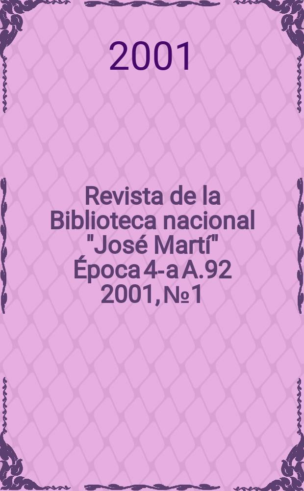 Revista de la Biblioteca nacional "José Martí" Época 4-a A.92 2001, №1/2. Época 4-a A.92 2001, №1/2