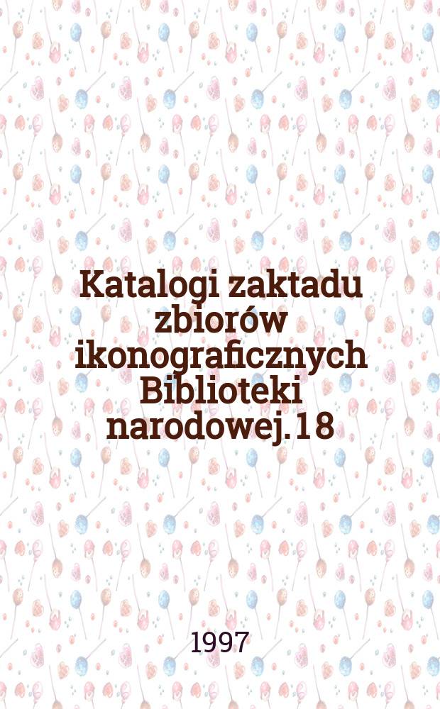 Katalogi zaktadu zbior&oacute;w ikonograficznych Biblioteki narodowej. 1[8] : Katalog portret&oacute;w osobistości polskich i obcych w Polsce działających