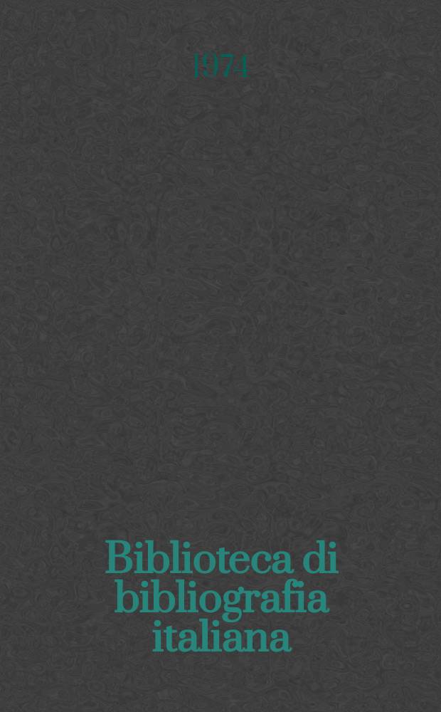 Biblioteca di bibliografia italiana : Supplementi a La Bibliofilia. 75 : Bibliografia della Massoneria italiana...