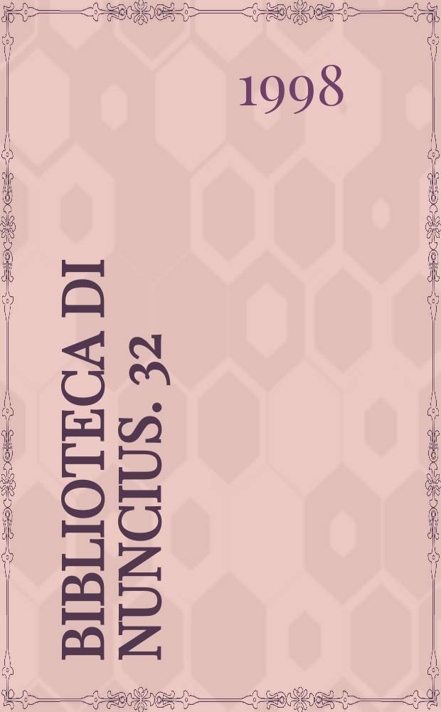 Biblioteca di Nuncius. 32 : Journals a. history of science