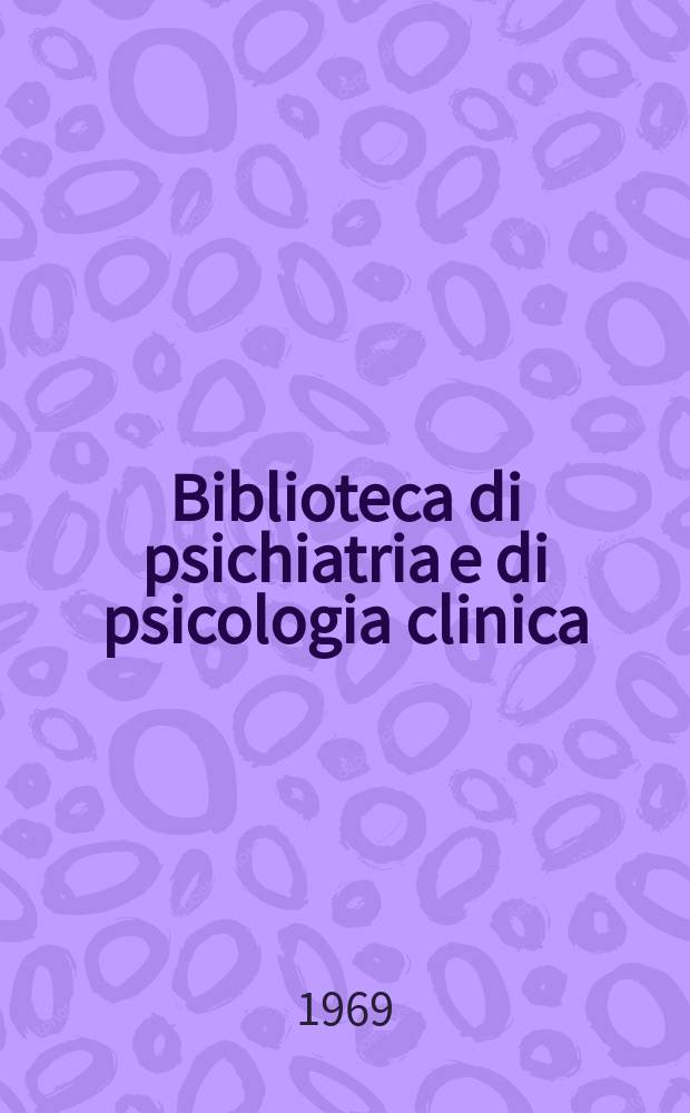 Biblioteca di psichiatria e di psicologia clinica