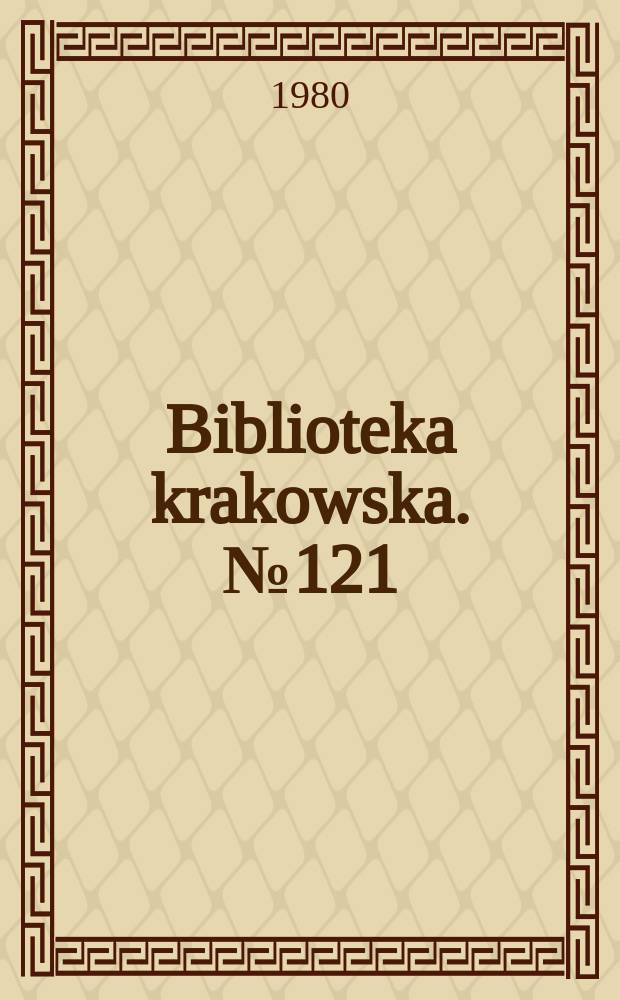 Biblioteka krakowska. №121 : Katedra wawelska w XVII wieku