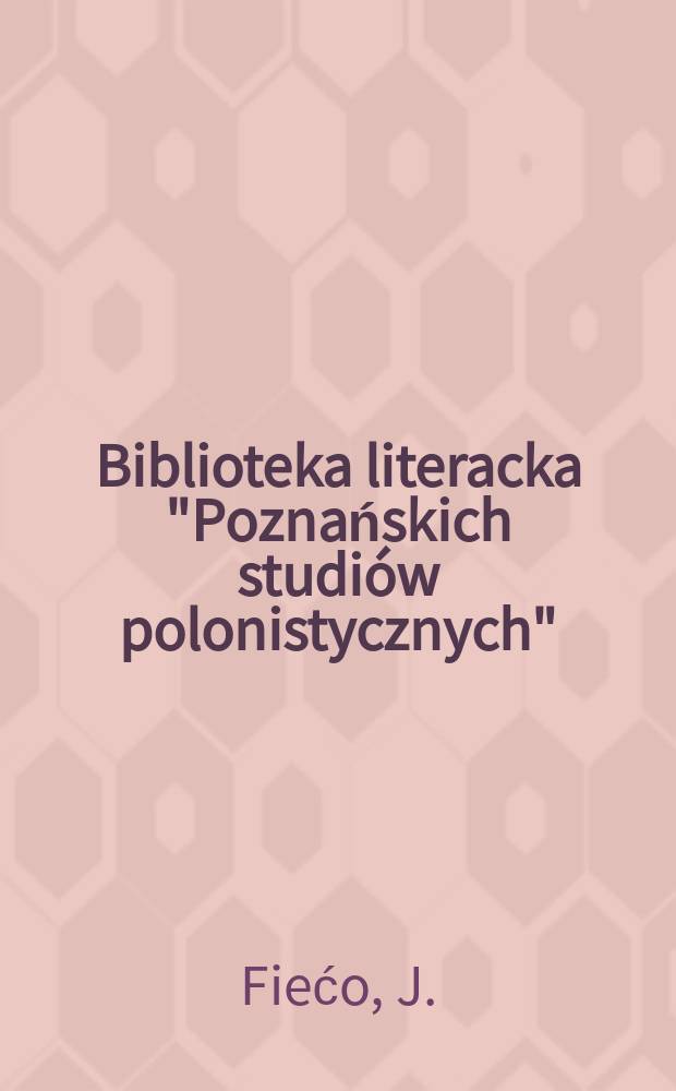 Biblioteka literacka "Poznańskich studiów polonistycznych" : Prace Inst. filologii pol. Uniw. im. A. Mickiewicza. T.1 : Rosja, Polska i misja zesłańców