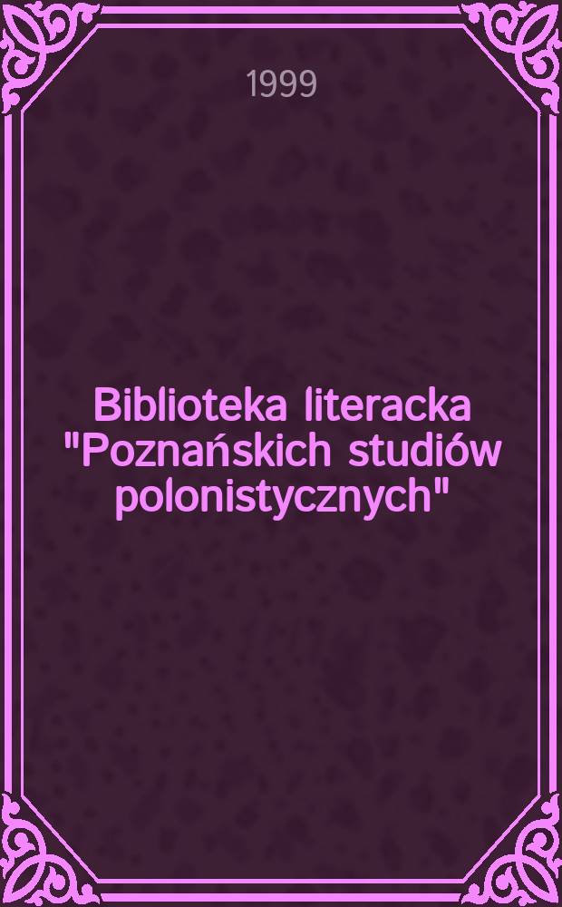 Biblioteka literacka "Poznańskich studiów polonistycznych" : Prace Inst. filologii pol. Uniw. im. A. Mickiewicza. T.19 : Na schodach Klio