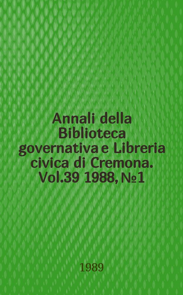 Annali della Biblioteca governativa e Libreria civica di Cremona. Vol.39 1988, №1 : Renzo Botti i disegni della raccolta montaldi
