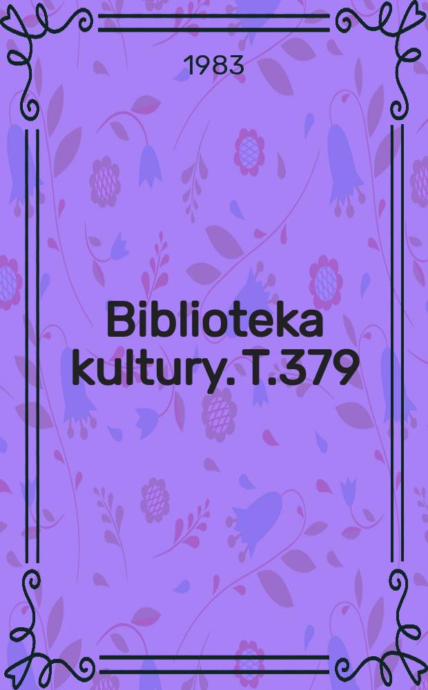 Biblioteka kultury. T.379