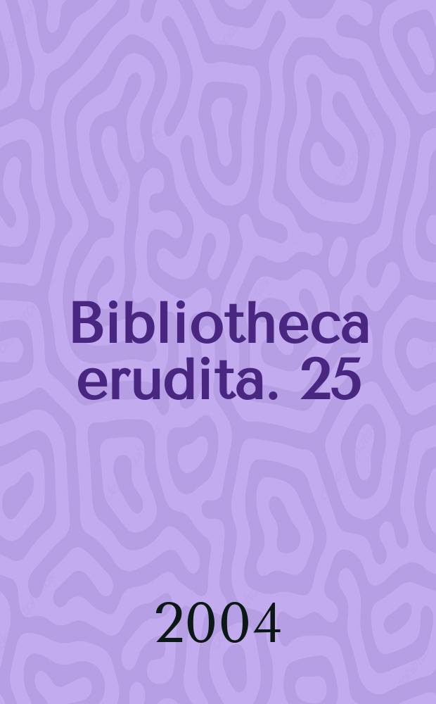 Bibliotheca erudita. 25 : Bisanzio e i Turchi nella cultura ...