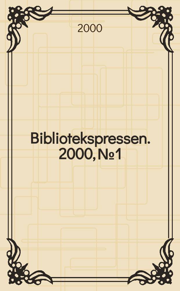 Bibliotekspressen. 2000, №1