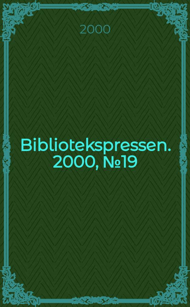 Bibliotekspressen. 2000, №19