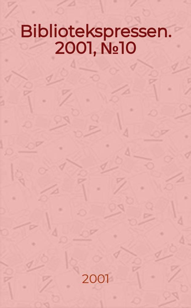 Bibliotekspressen. 2001, №10