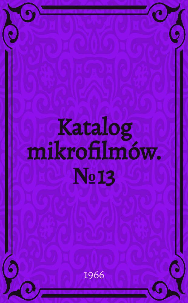 Katalog mikrofilmów. №13 : Stare druki