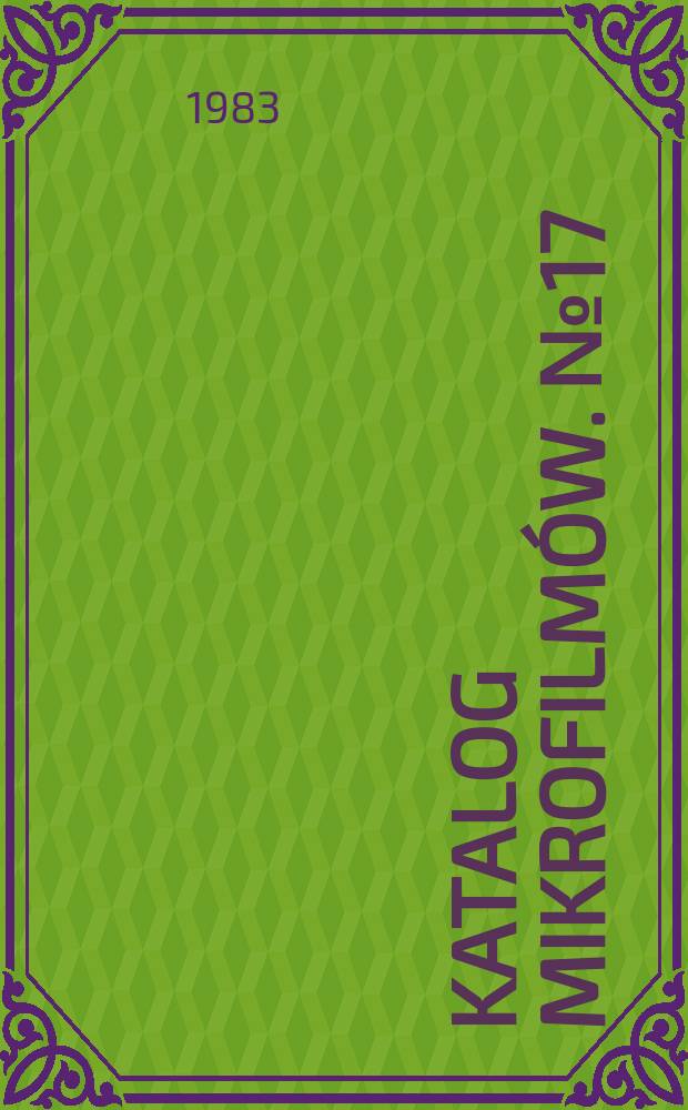 Katalog mikrofilm&oacute;w. №17 : (Stare druki)