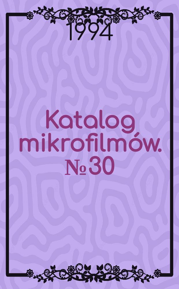 Katalog mikrofilmów. №30 : (Stare druki)