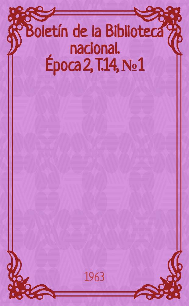Boletín de la Biblioteca nacional. Época 2, T.14, №1/2