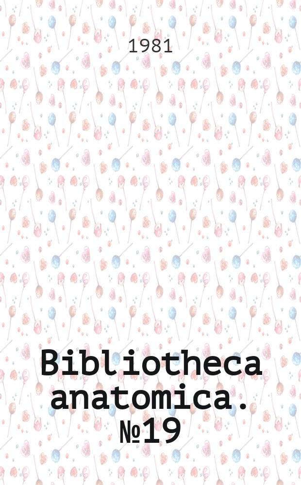 Bibliotheca anatomica. №19 : Studies of normal and abnormal development of the nervous system