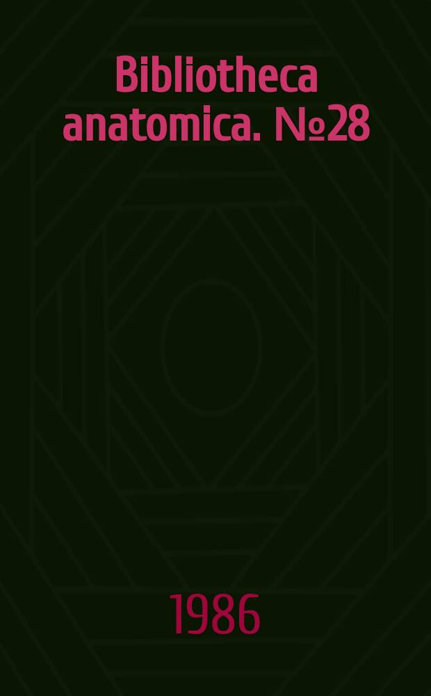 Bibliotheca anatomica. №28 : Brain growth