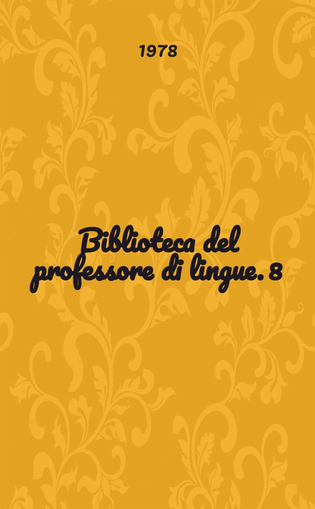 Biblioteca del professore di lingue. 8 : Guida al laboratorio linguistico