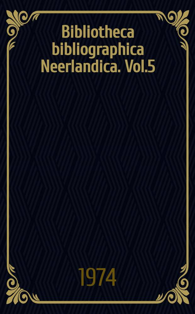 Bibliotheca bibliographica Neerlandica. Vol.5 : Leiden imprints 1483-1600 in Leiden university library and Bibliotheca Thysiana