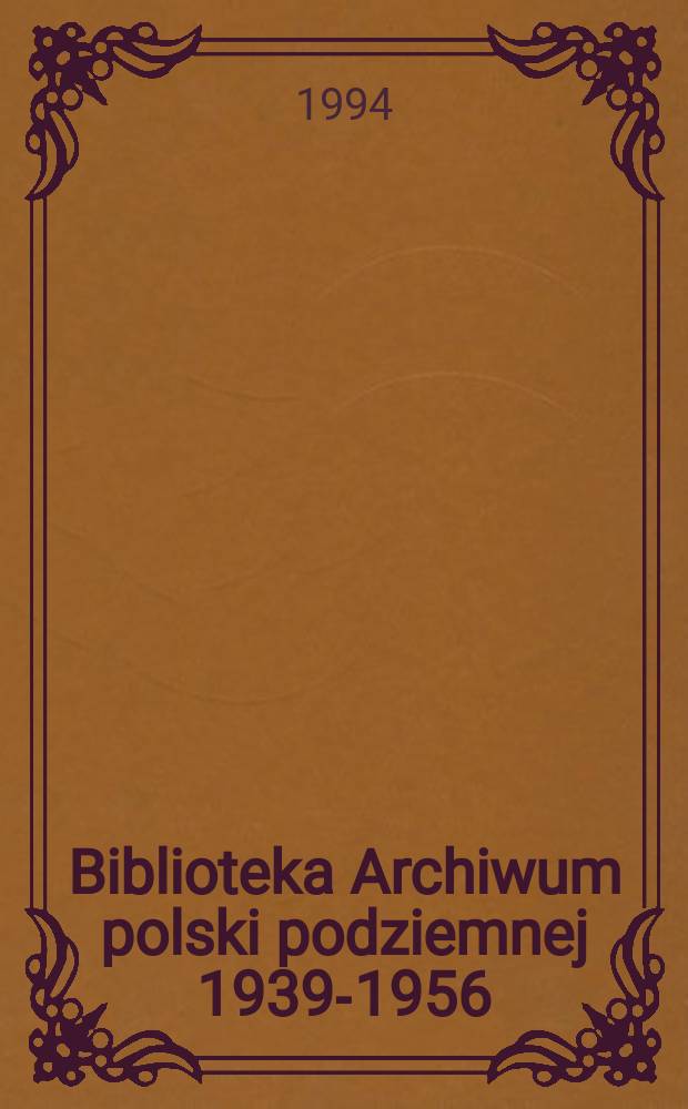 Biblioteka Archiwum polski podziemnej 1939-1956