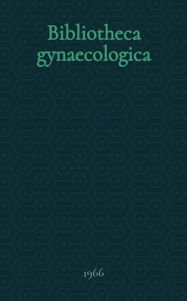 Bibliotheca gynaecologica : Suppl. ad Gynaecologica. Fasc.42 : Uterine contractility