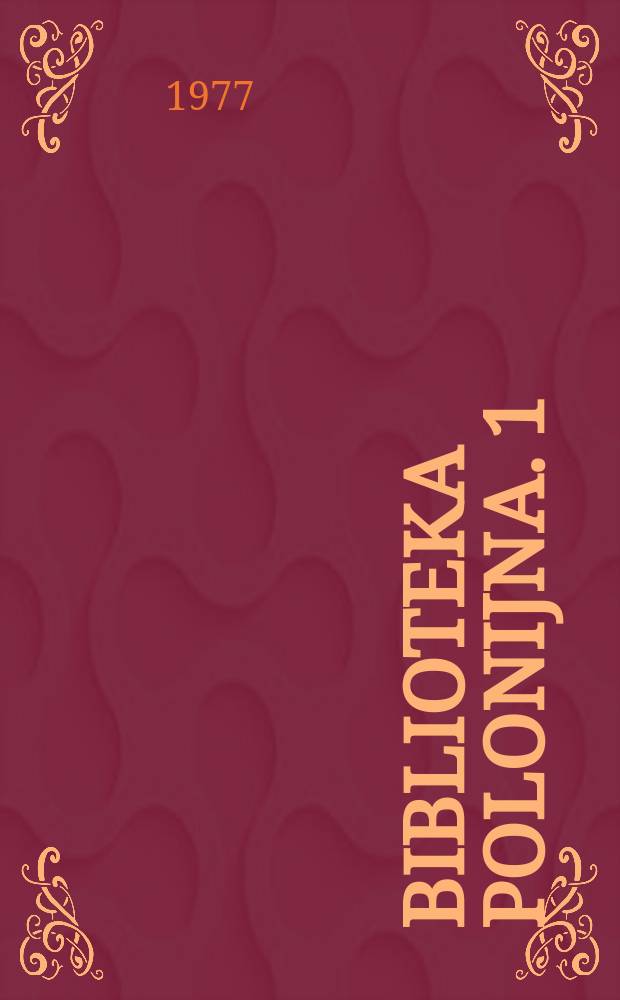 Biblioteka polonijna. 1 : Lokalna społeczność polonijna w stanach ...