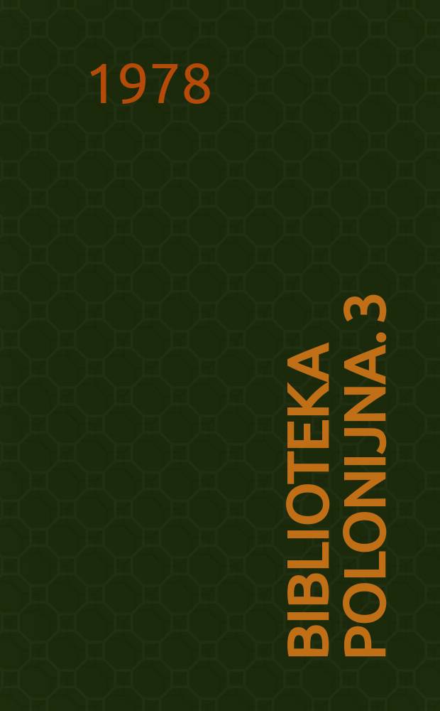 Biblioteka polonijna. 3 : Ludność polska w Rosji