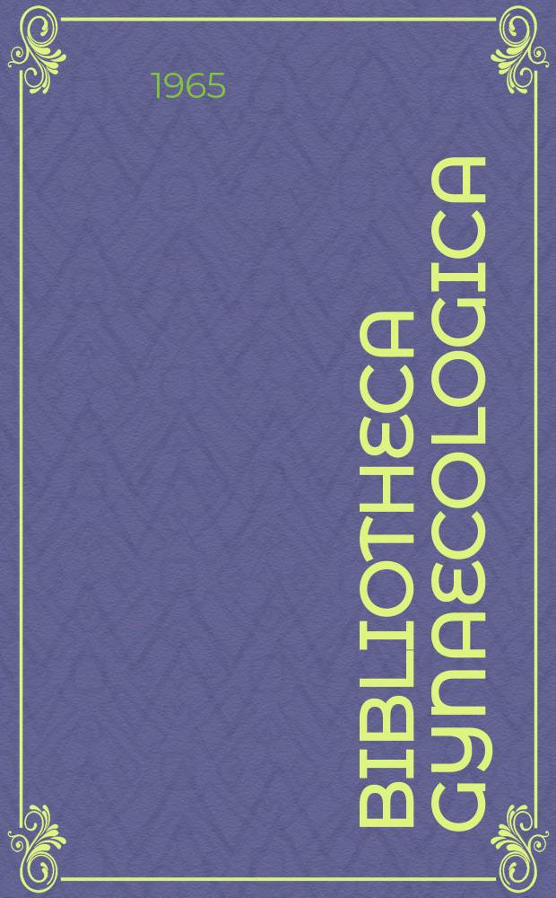 Bibliotheca gynaecologica : Suppl. ad Gynaecologica. Fasc. 34 : Enzyme des Ovariums