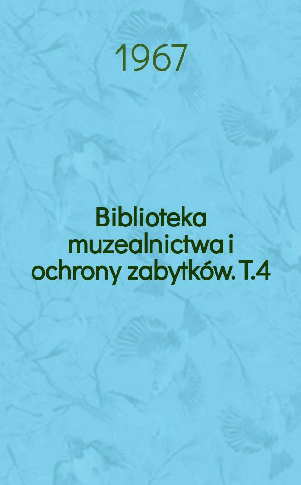 Biblioteka muzealnictwa i ochrony zabytk&oacute;w. T.4 : Katalog rysunk&oacute;w z Gabinetu rycin Biblioteki uniwersyteckiej w Warszawie