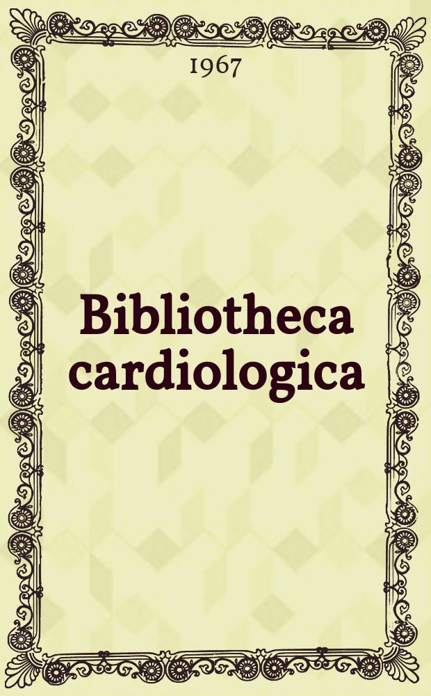 Bibliotheca cardiologica : Supplementa ad Cardiologia Internationales Archiv für Kreislaufforschung. Fasc.19 : Ballistocardiography and cardiac performance