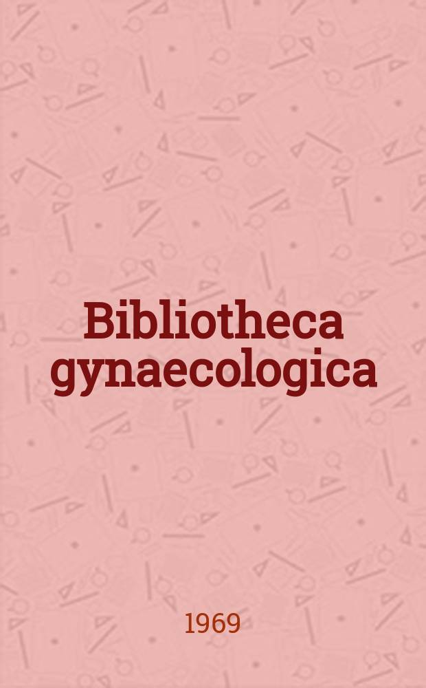 Bibliotheca gynaecologica : Suppl. ad Gynaecologica. № 52 : Blutgerinnungsstörungen in der Gestation