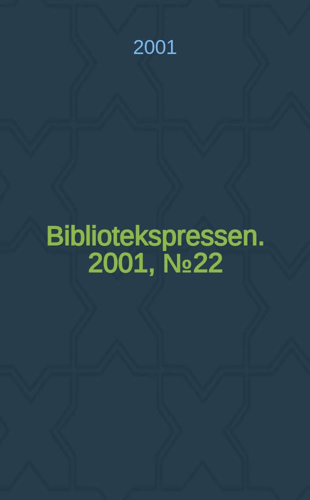 Bibliotekspressen. 2001, №22