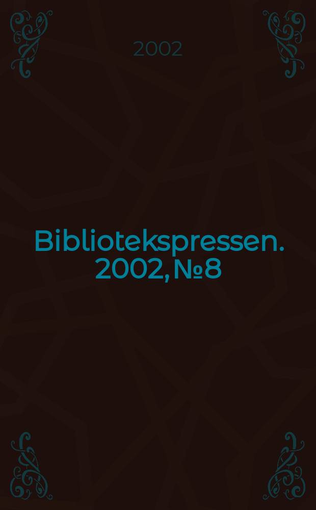 Bibliotekspressen. 2002, №8