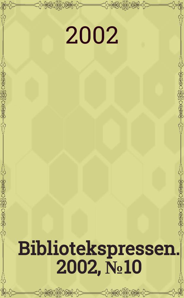 Bibliotekspressen. 2002, №10