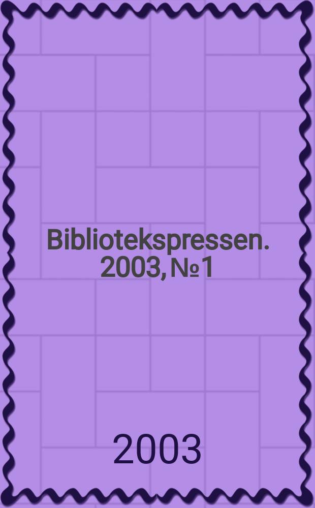 Bibliotekspressen. 2003, №1