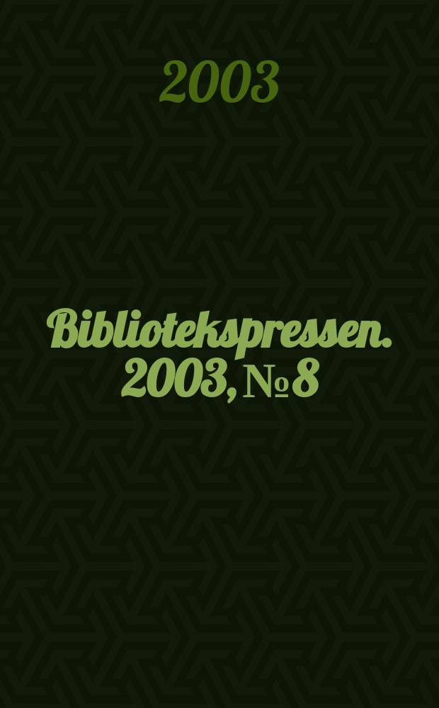 Bibliotekspressen. 2003, №8