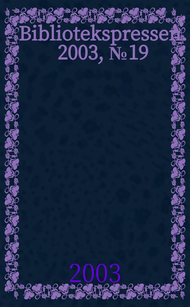 Bibliotekspressen. 2003, №19