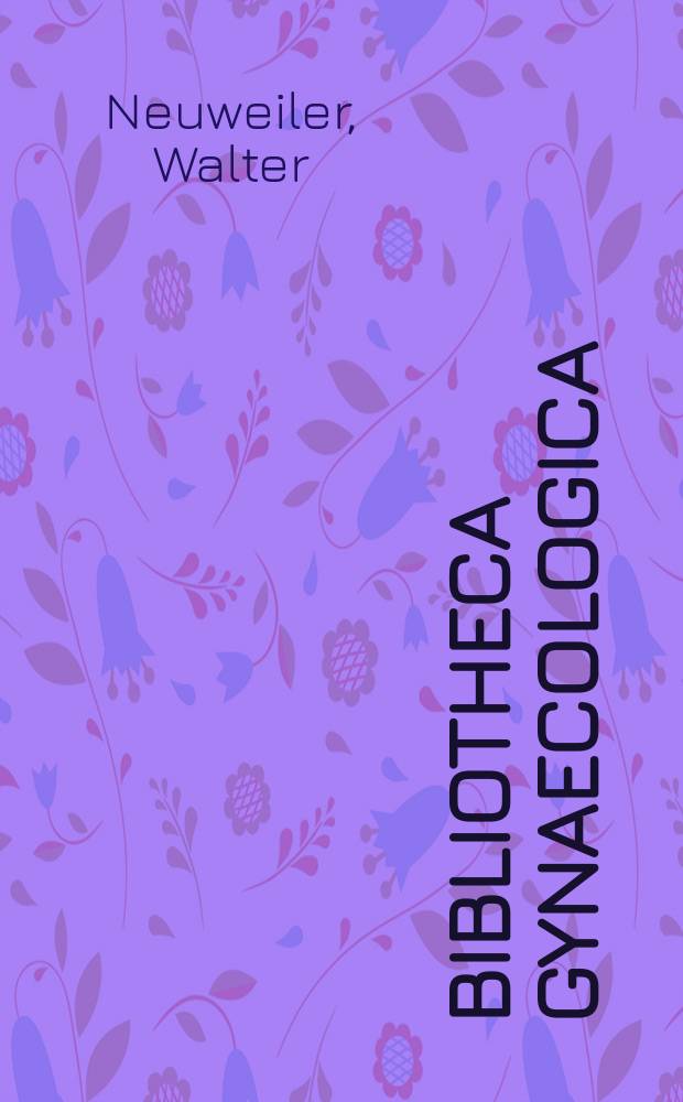 Bibliotheca gynaecologica : Suppl. ad Gynaecologica. Fasc. 9 : Hormone und Vitamine und ihre Beziehung zur Gynäkologie und Geburtshilfe. Anästhesie und Narkose. Zur Technik der Schmerzbekämpfung unter der normalen Geburt