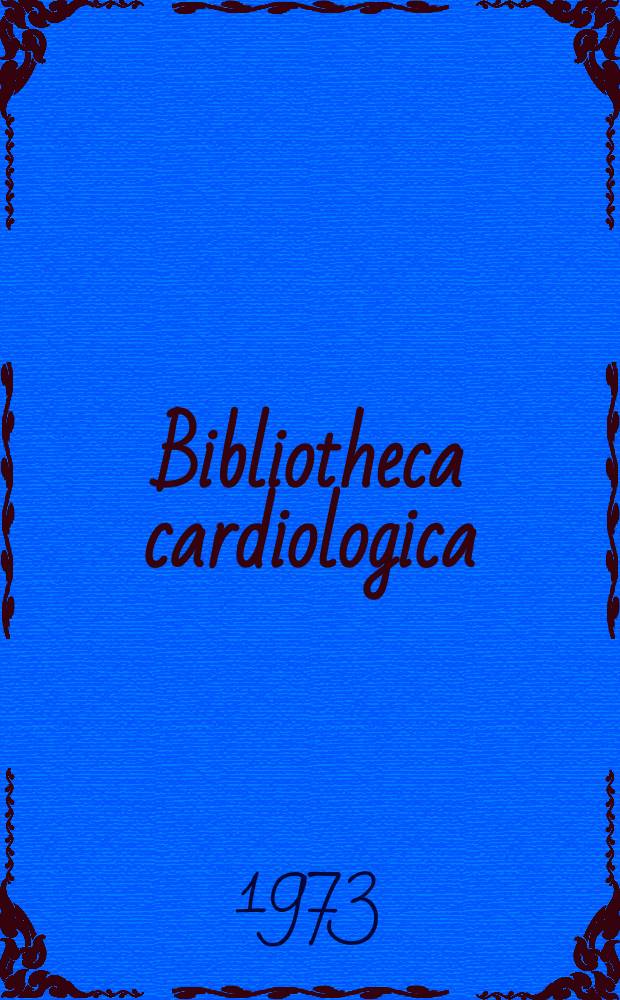 Bibliotheca cardiologica : Supplementa ad Cardiologia Internationales Archiv für Kreislaufforschung. №32 : Ballistocardiography