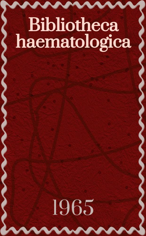 Bibliotheca haematologica : Suppl. ad Acta haematologica. Fasc.23, P.2 : Proceedings of the 10th Congress of the International society of blood transfusion. Stockholm, Sept. 3-8 1964