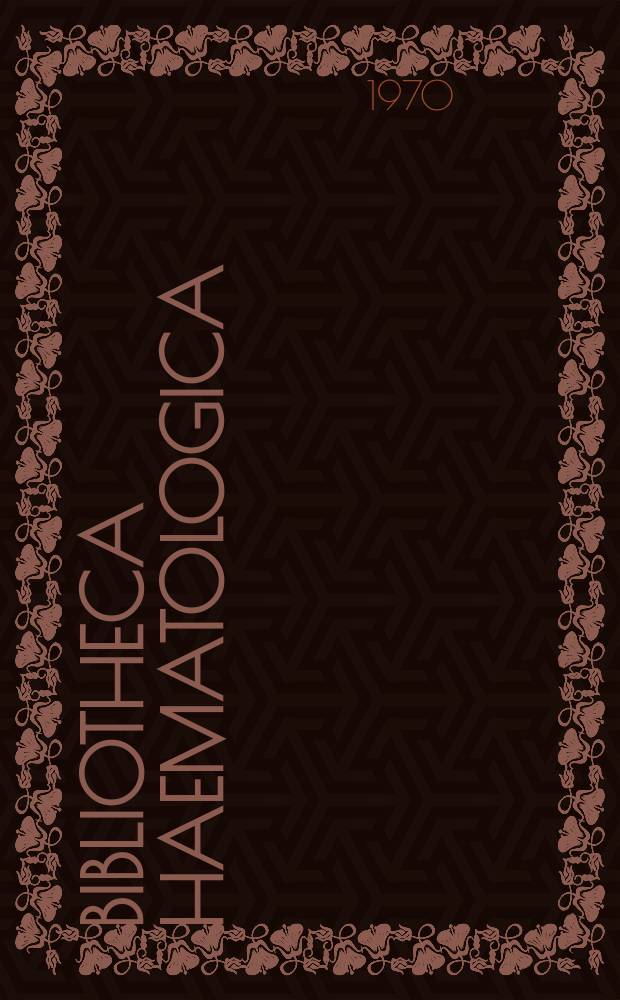 Bibliotheca haematologica : Suppl. ad Acta haematologica. №36 : Comparative leukemia research 1969