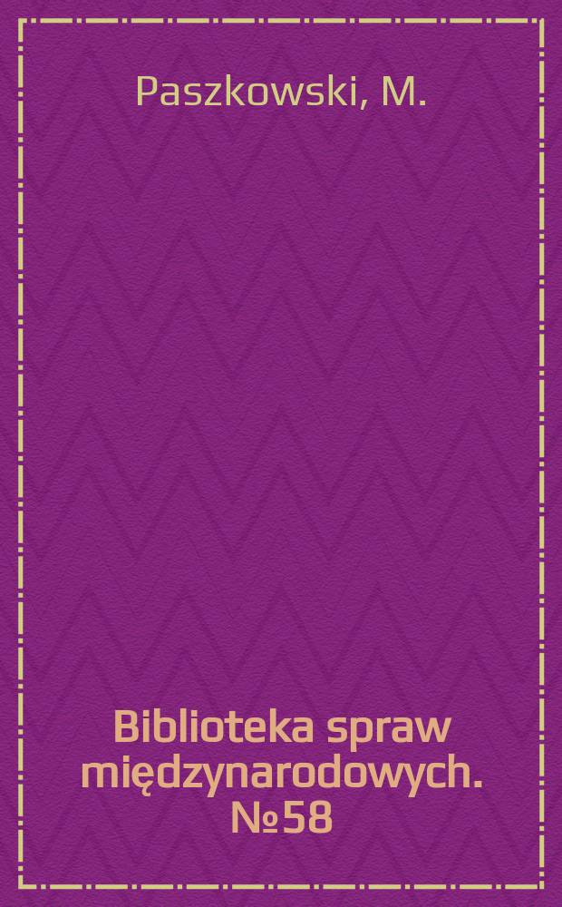 Biblioteka spraw międzynarodowych. №58 : Dyplomacja wielostronna na forum organizacji międzynarodowych