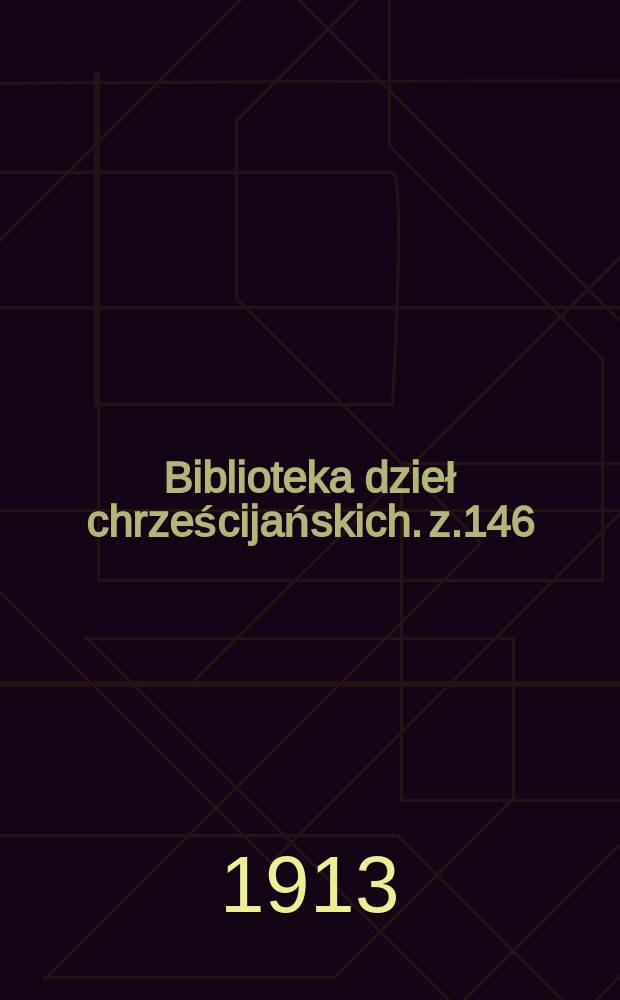 Biblioteka dzieł chrześcijańskich. z.146/147 : Podręczna encyklopedya kościelna