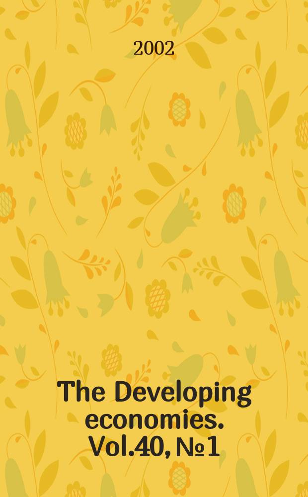 The Developing economies. Vol.40, №1