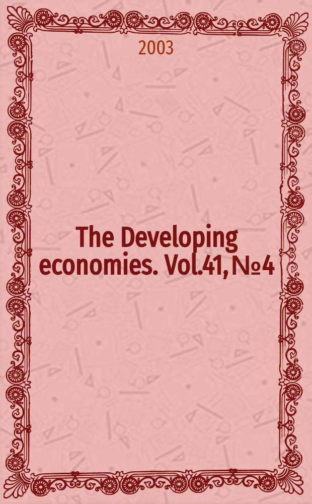 The Developing economies. Vol.41, №4