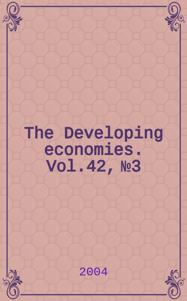 The Developing economies. Vol.42, №3