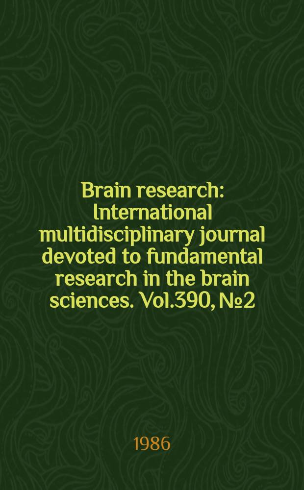 Brain research : International multidisciplinary journal devoted to fundamental research in the brain sciences. Vol.390, №2