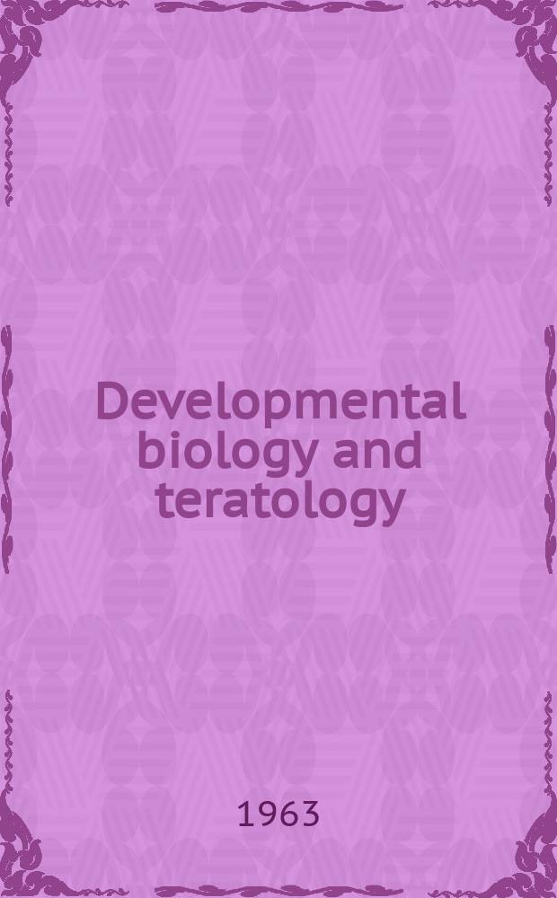 Developmental biology and teratology : Section 21 of Exerpta medica