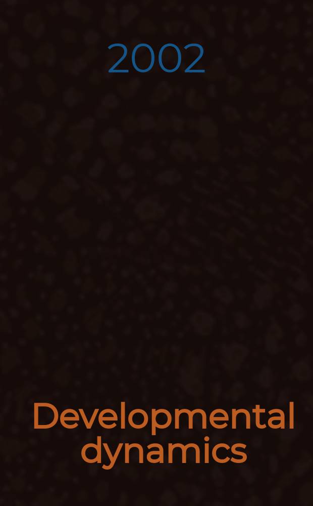 Developmental dynamics : An offic. publ. of the Amer. assoc. of anatomists (Formely The Amer. j. of anatomy). Vol.223, №2